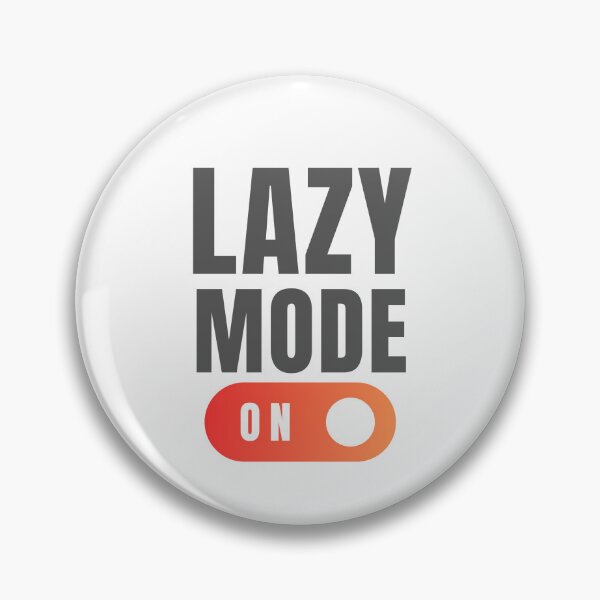 Item preview, lazy mode on designed and sold by Jessystile.