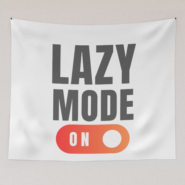 Item preview, lazy mode on designed and sold by Jessystile.