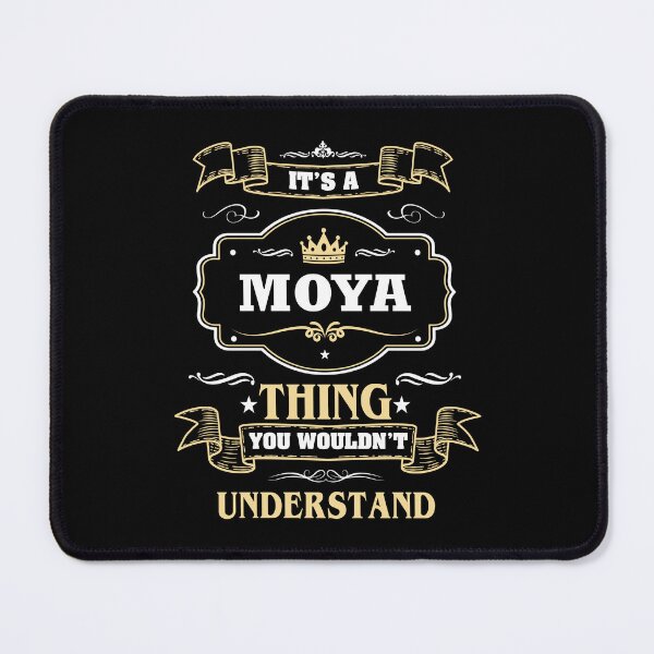 Item preview, It Is A Moya Thing You Wouldn't Understand Moya Name Shirt designed and sold by GensBarlow.