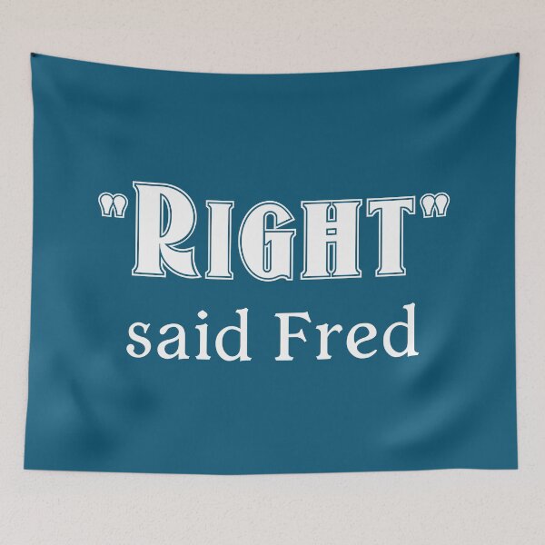Item preview, Right Said Fred designed and sold by Jeallan Designs.