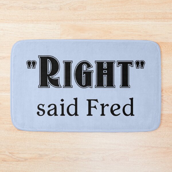 Item preview, Right Said Fred designed and sold by Jeallan Designs.