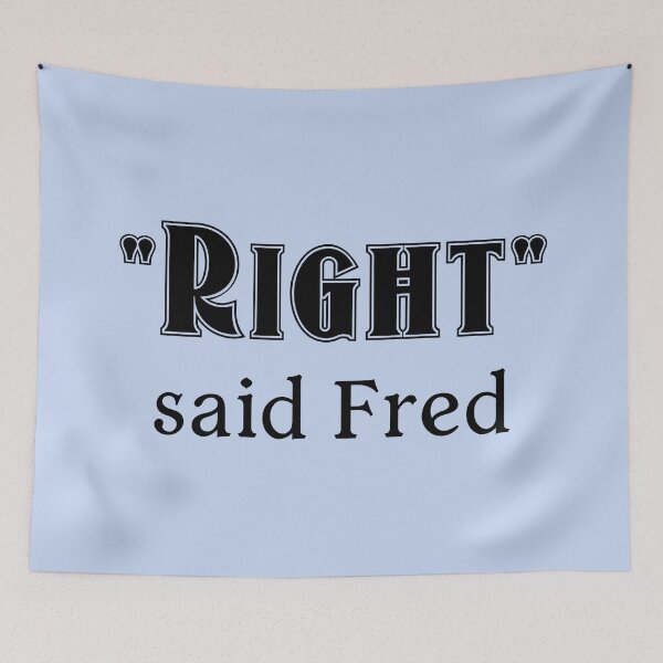 Item preview, Right Said Fred designed and sold by Jeallan Designs.