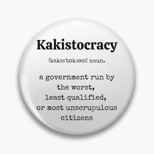 Item preview, Kakistocracy. Political Dictionary Definition designed and sold by Rebel-Design.