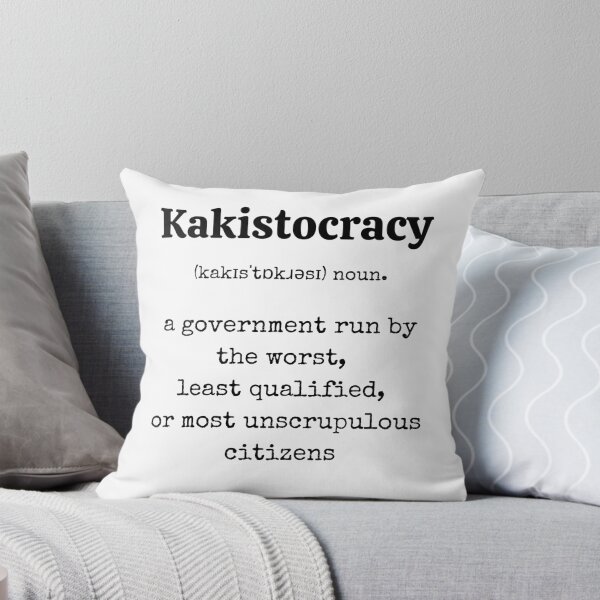 Item preview, Kakistocracy. Political Dictionary Definition designed and sold by Rebel-Design.
