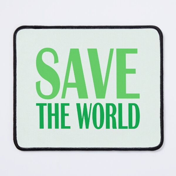 Item preview, Save The World designed and sold by Jeallan Designs.