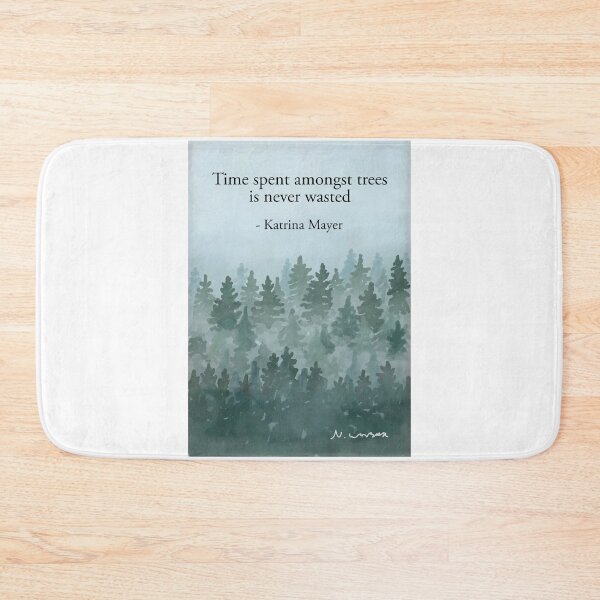 Item preview, Time spent amongst trees is never wasted - Katrina Mayer Misty Forest designed and sold by Scat the cat.