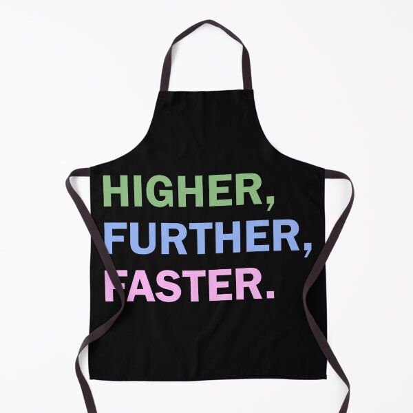 Item preview, Higher, Further, Faster. designed and sold by designing01Ar3.