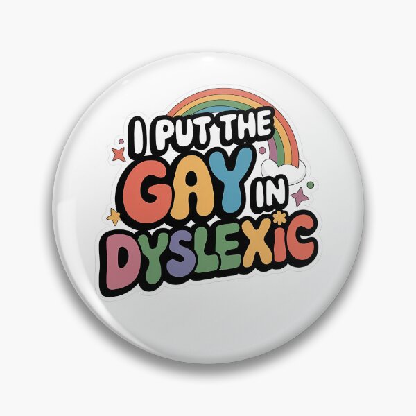 Item preview, I Put The Gay In Dyslexic - A funny gift for those proud to be themselves and love mixing humor with LGBTQ+ pride. designed and sold by ZyziowskyArt.