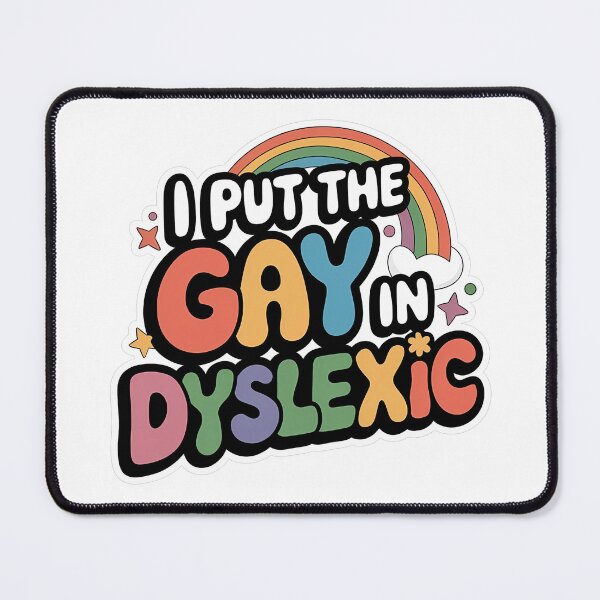 Item preview, I Put The Gay In Dyslexic - A funny gift for those proud to be themselves and love mixing humor with LGBTQ+ pride. designed and sold by ZyziowskyArt.