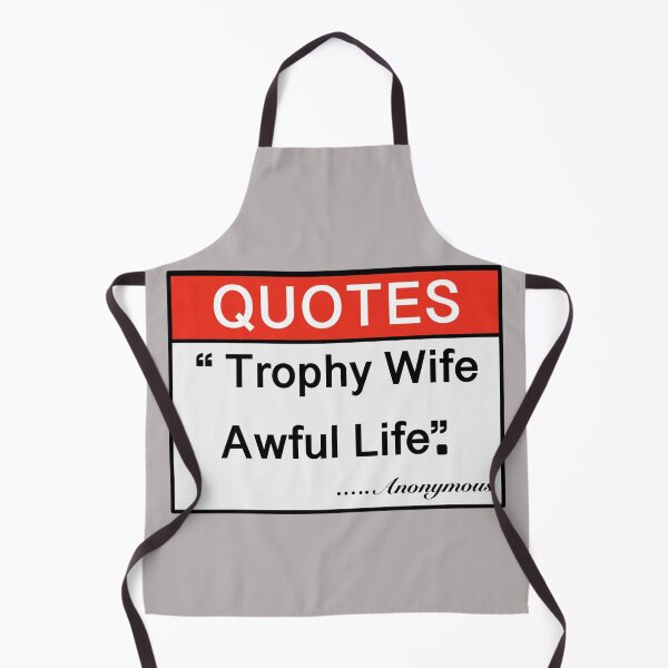 Item preview, Trophy Wife Awful Life designed and sold by Shooz34.