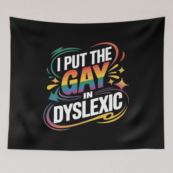 Item preview,  I Put The Gay In Dyslexic - A funny gift for those proud to be themselves and love mixing humor with LGBTQ+ pride. designed and sold by ZyziowskyArt.