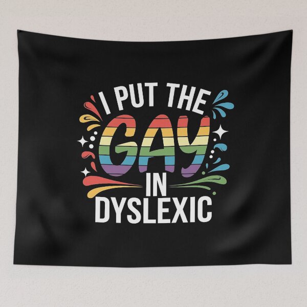 Item preview,  I Put The Gay In Dyslexic - A funny gift for those proud to be themselves and love mixing humor with LGBTQ+ pride. designed and sold by ZyziowskyArt.