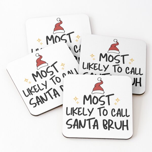 Item preview,  Funny Christmas Most Likely Call Santa Bruh Xmas Family Men Women Kids designed and sold by ZACK ART.