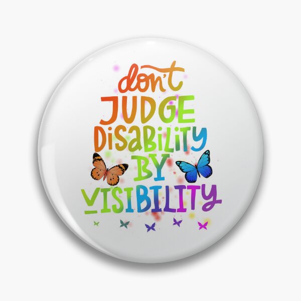 Item preview, Don’t Judge Disability on Visibility designed and sold by FranettiArt.