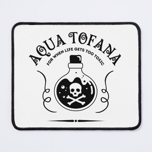 Item preview, Aqua Tofana: For When Life Gets Too Toxic - Dark Humor Self-Care designed and sold by DesignDazzles.