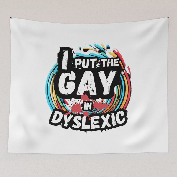 Item preview, I put the gay in dyslexic designed and sold by zingbing.