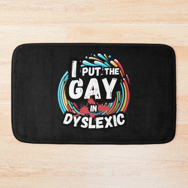 Item preview, I put the gay in dyslexic designed and sold by zingbing.