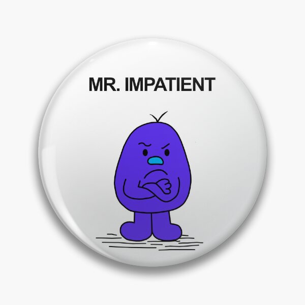 Item preview, Mr. Impatient Mr Men designed and sold by Scat the cat.