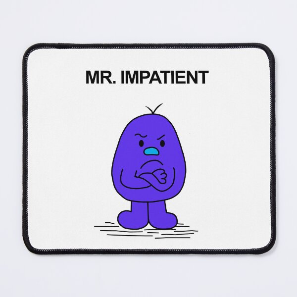 Item preview, Mr. Impatient Mr Men designed and sold by Scat the cat.