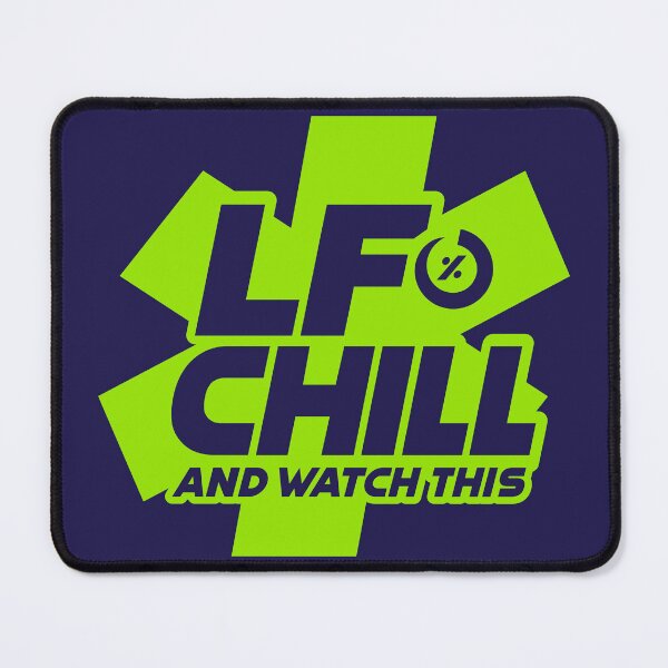Item preview, LF Chill and Watch This designed and sold by visualcraftsman.