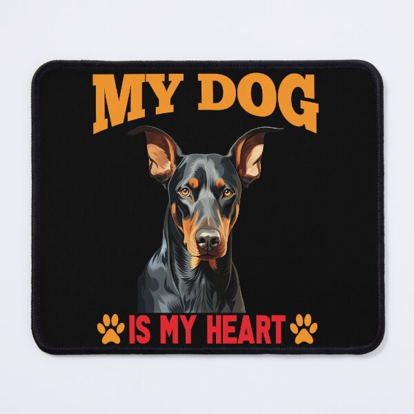 Item preview, Doberman Pinscher Pet Dog Owner Design My Dog Is My Heart designed and sold by fantasticdesign.