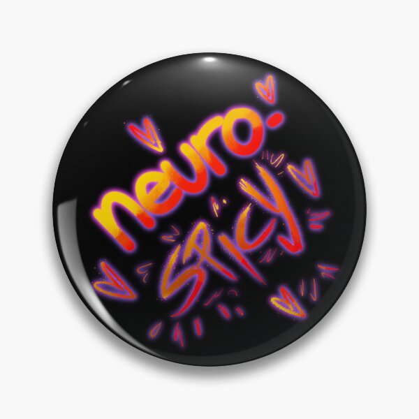 Item preview, Neuro spicy neurodivergent adhd autism funny design for badges and mental health  designed and sold by Wolverinemegzi.