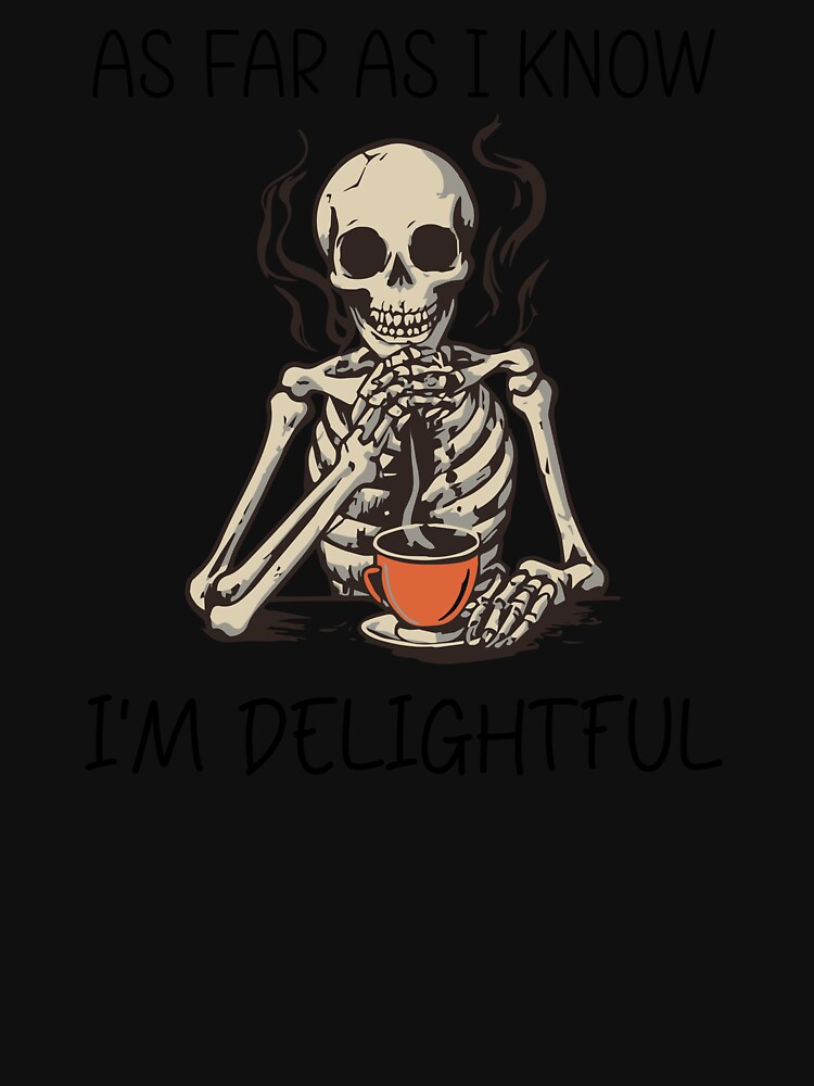 Imagen 7 de 7, Camiseta deportiva con la obra Hasta donde yo sé, soy un encantador y divertido amante del café con sarcasmo y esqueleto, diseñada y vendida por aymanehammi.