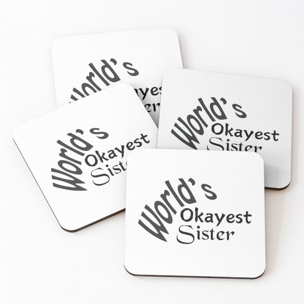 Item preview, Okayest Sister designed and sold by KJGHeadRowdy.