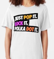 Just Pop it Lock it Polka Dot it Slim Fit T-Shirt