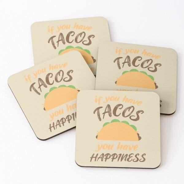 Item preview, If You Have Tacos, You Have Happiness - Funny Taco Lover designed and sold by Creatively Torn.