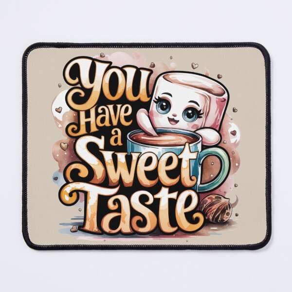 Item preview, YOU HAVE A SWEET TASTE! designed and sold by SharingLove.