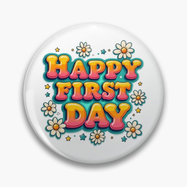 Item preview, Happy First Day designed and sold by jkrphoto.