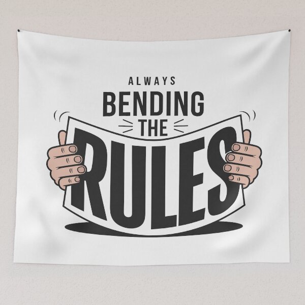 Item preview, Always Bending the Rules designed and sold by JPees.