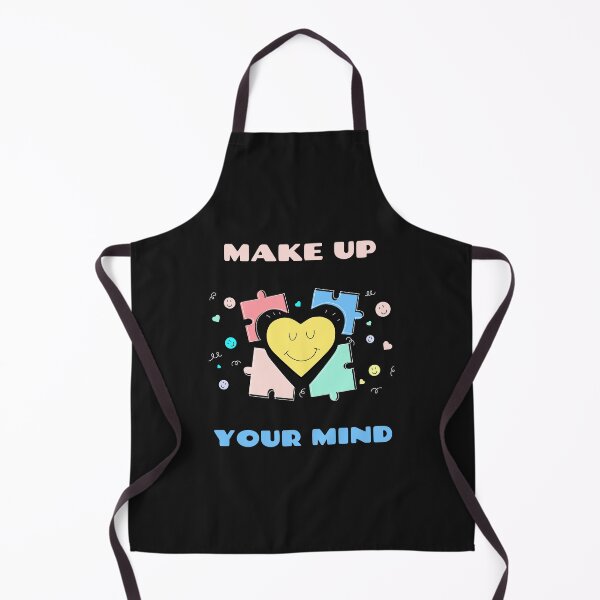 Item preview, MAKE UP YOUR MIND designed and sold by AKreation.