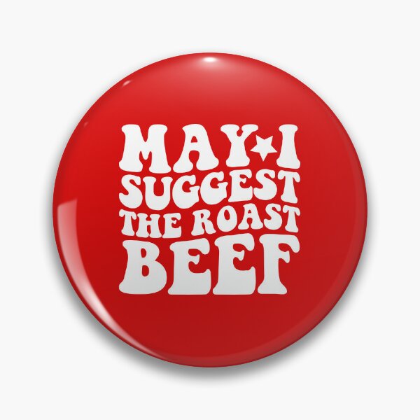Item preview, May I Suggest The Roast Beef designed and sold by DesignDenDo ⭐⭐⭐⭐⭐.