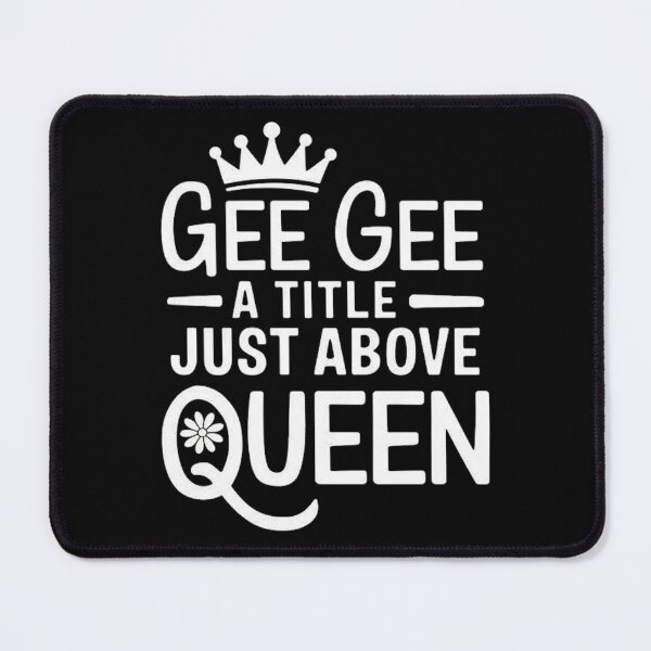 Item preview, Gee Gee - A Title Above Queen - Royal Love for Grandmas designed and sold by love3617.