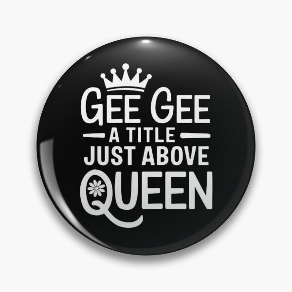 Item preview, Gee Gee - A Title Above Queen - Royal Love for Grandmas designed and sold by love3617.