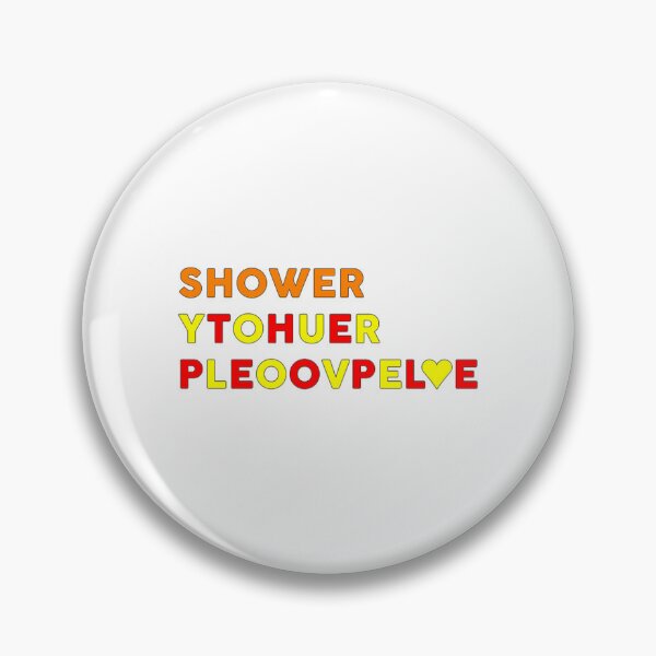 Item preview, Shower The People You Love designed and sold by foolhandy.
