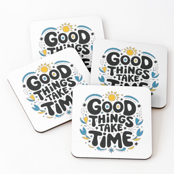 Item preview, Good Things Take Time - Patience and Perseverance designed and sold by love3617.