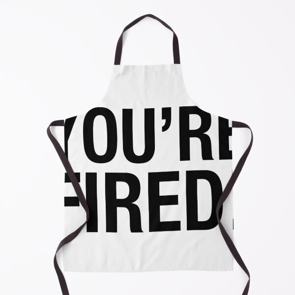 Item preview, You're fired. designed and sold by DavidMay.