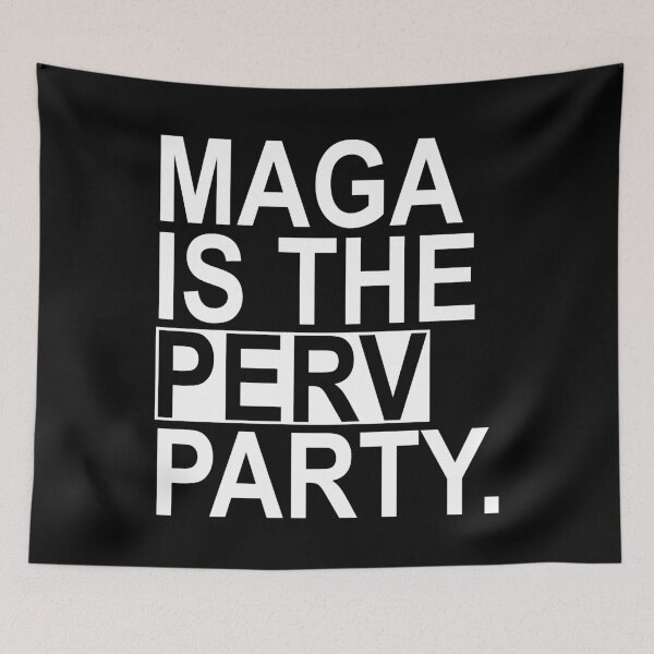 Item preview, Maga is the Perv Party designed and sold by Thelittlelord.