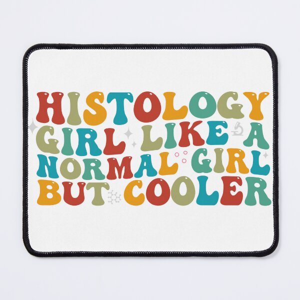 Item preview, Histology girl like a normal girl but cooler designed and sold by REDDLINE.