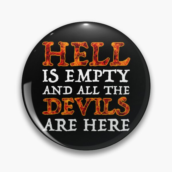 Item preview, Hell Is Empty And All The Devils Are Here designed and sold by Cat Lady Designs.