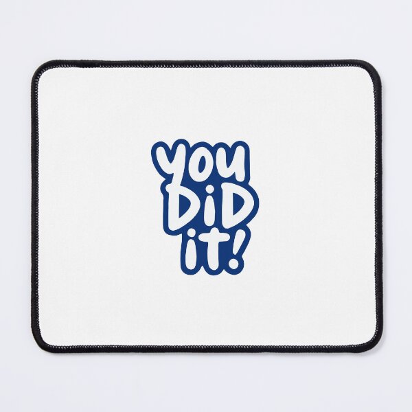 Item preview, Motivational You Did It Quote designed and sold by iamsouking.