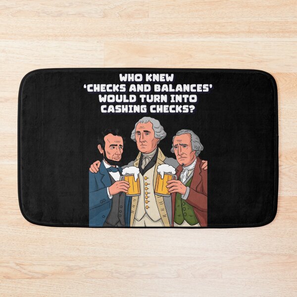 Item preview, Who Knew "Checks And Balances" Would Turn Into Cashing Checks? designed and sold by signshirtz.
