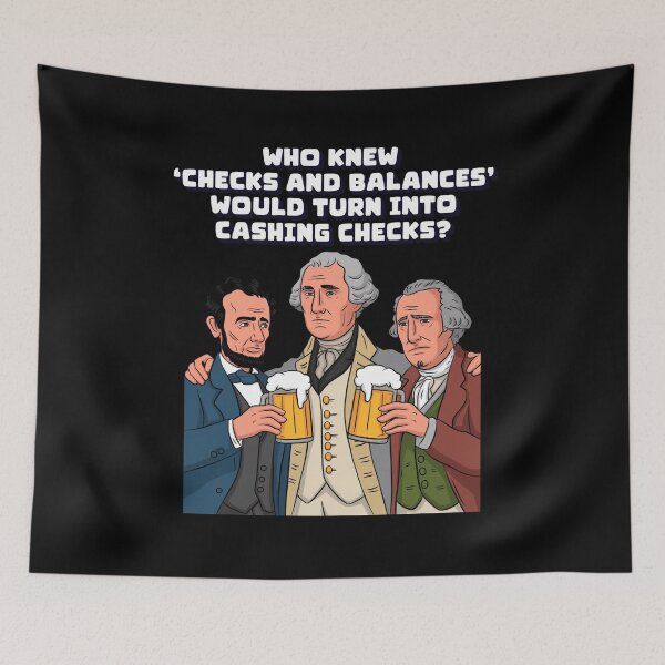 Item preview, Who Knew "Checks And Balances" Would Turn Into Cashing Checks? designed and sold by signshirtz.