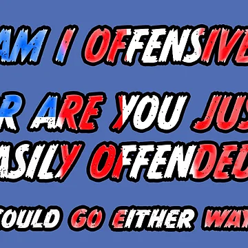 Artwork thumbnail, Offended? by ClickThisStudio