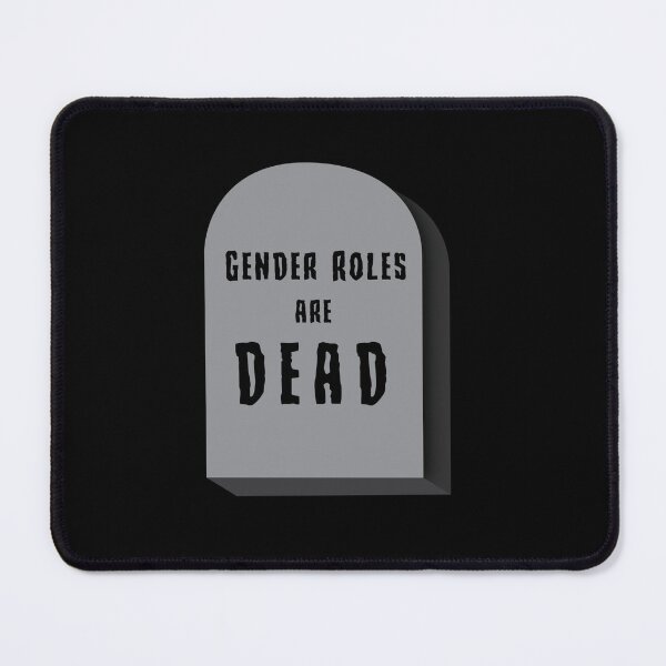Item preview, Gender Roles Are Dead designed and sold by calliew1217.