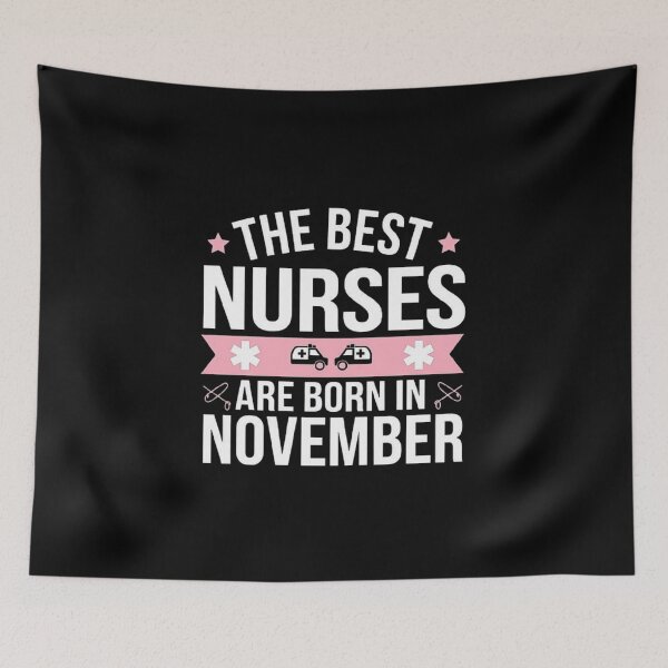 Item preview, The Best Nurses Are Born in November | Celebrating November Nurses designed and sold by love3617.