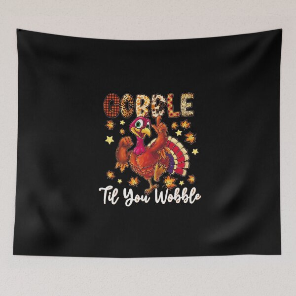 Item preview, Gobble Till You Wobble Turkey Bird! designed and sold by Theriddler1.